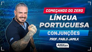 LÍNGUA PORTUGUESA COM PABLO JAMILK - CONJUNÇÕES - AlfaCon