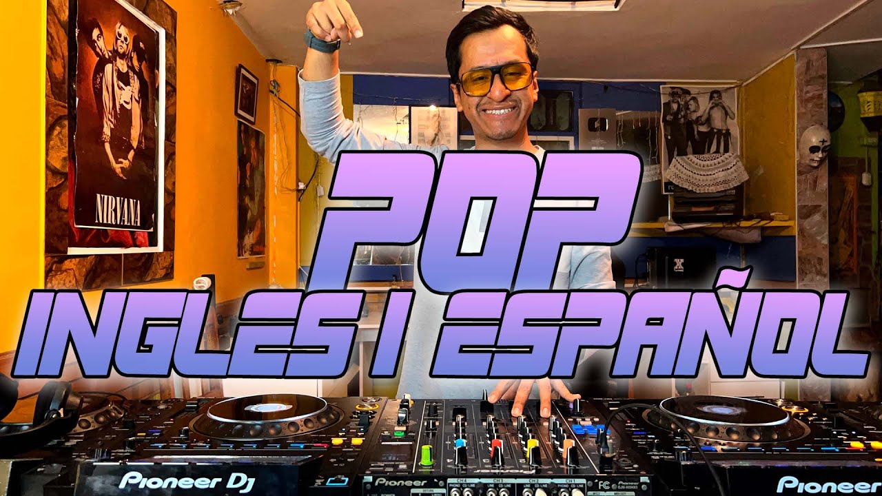 MIX POP INGLES & ESPAÑOL