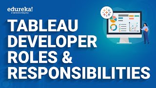 Tableau Developer Roles & Responsibilities | Become A Tableau Developer | Tableau Training | Edureka