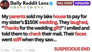 My Parents Sold My Lake House To Fund My Sister's $150K Wedding. They Laughed Saying Thanks For...