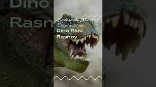 🌍🦖 Explore the World of Dinosaurs at Dino Parc Rasnov! 🦕✨