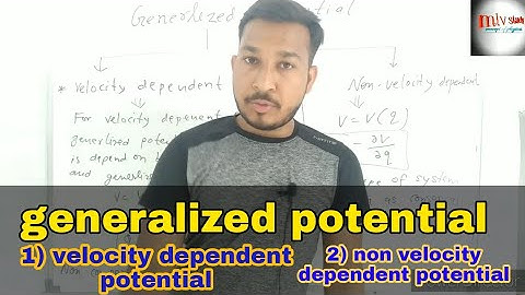 velocity dependent potential || generlised potential in classical mechanics
