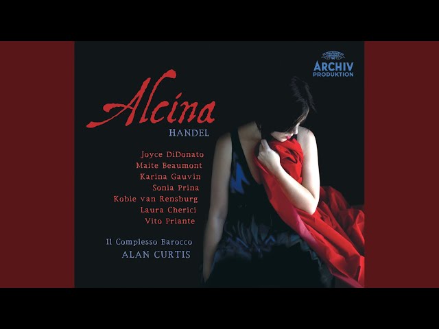 Haendel - Alcina:Di', cor mio, quanto t'amai : J.DiDonato / Il Complesso Barocco / A.Curtis