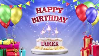 TAREK TAREQ طارق | Happy Birthday To You | Happy Birthday Songs 2021