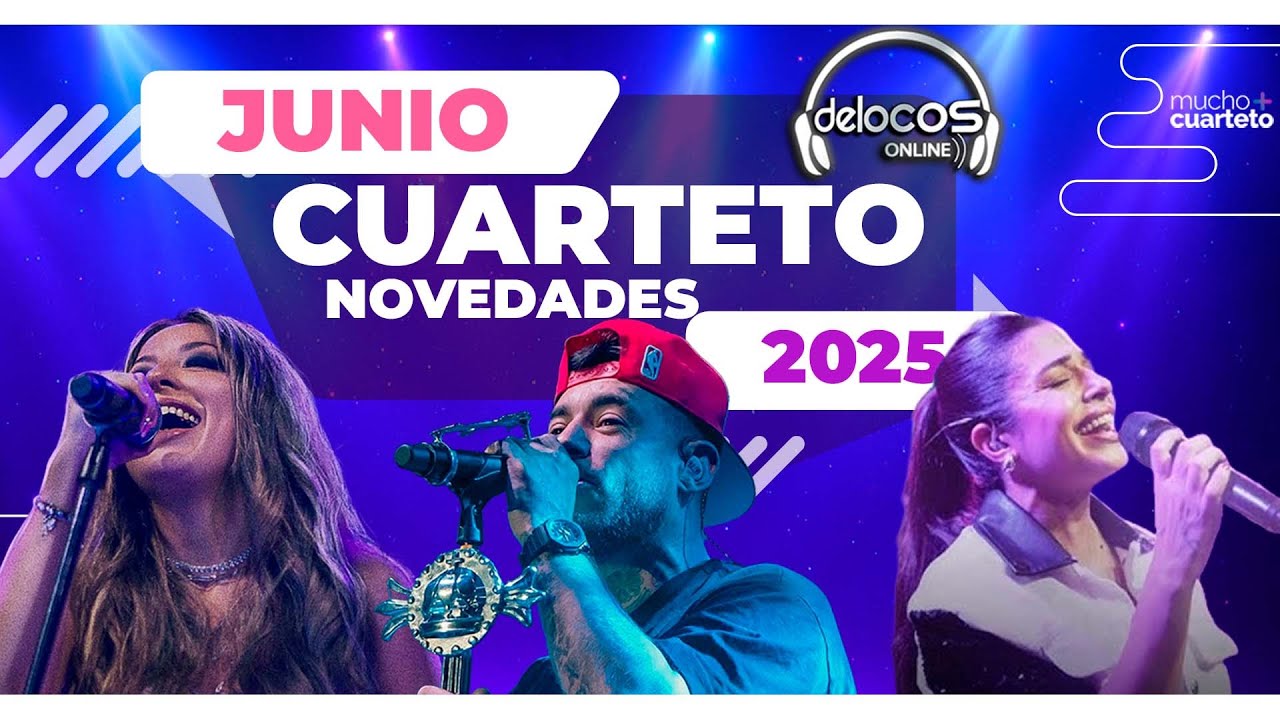 Novedades Cuarteto Junio 2025 | De Locos Online