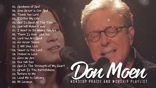 Don Moen Nonstop Praise and Worship Songs of ALL TIME | Goodness of God, How Great is Our God,..