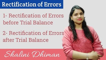 #5 Rectification of Errors Before Trial Balance | Rectification of Errors After Trial Balance |