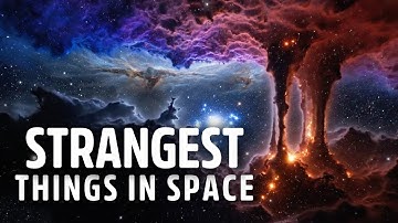 The Strangest Things We’ve Discovered in Space