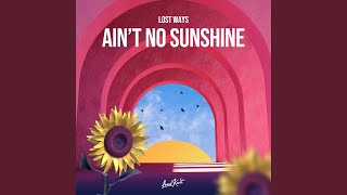 Ain't no sunshine