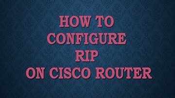 How to Configure RIP Routing Protocol on Cisco Router
