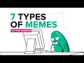 7 Types Of Memes For Your Marketing!