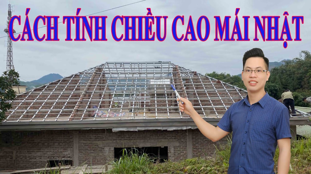 Cách Tính Chiều Cao Mái Nhật - Buổi 16: 16/08/2021 | Chia Sẻ Kinh ...