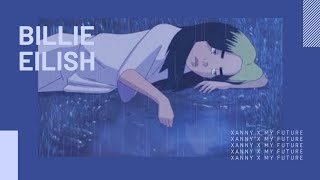 billie eilish - xanny x my future