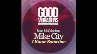 Sean McCabe Feat Mike City - I Know Someone (Sean McCabe Original Mix)