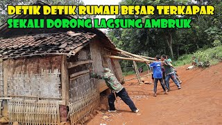 DETIK DETIK BONGKARAN RUMAH TERAKHIR. Rumah Besar Bikin Berdebar ..Tapi Ambruk Juga