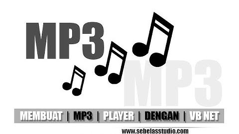 Membuat Aplikasi MP3 Player Dengan VB Net