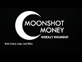 The investing weekly roundup with the moonshot money team episode 1