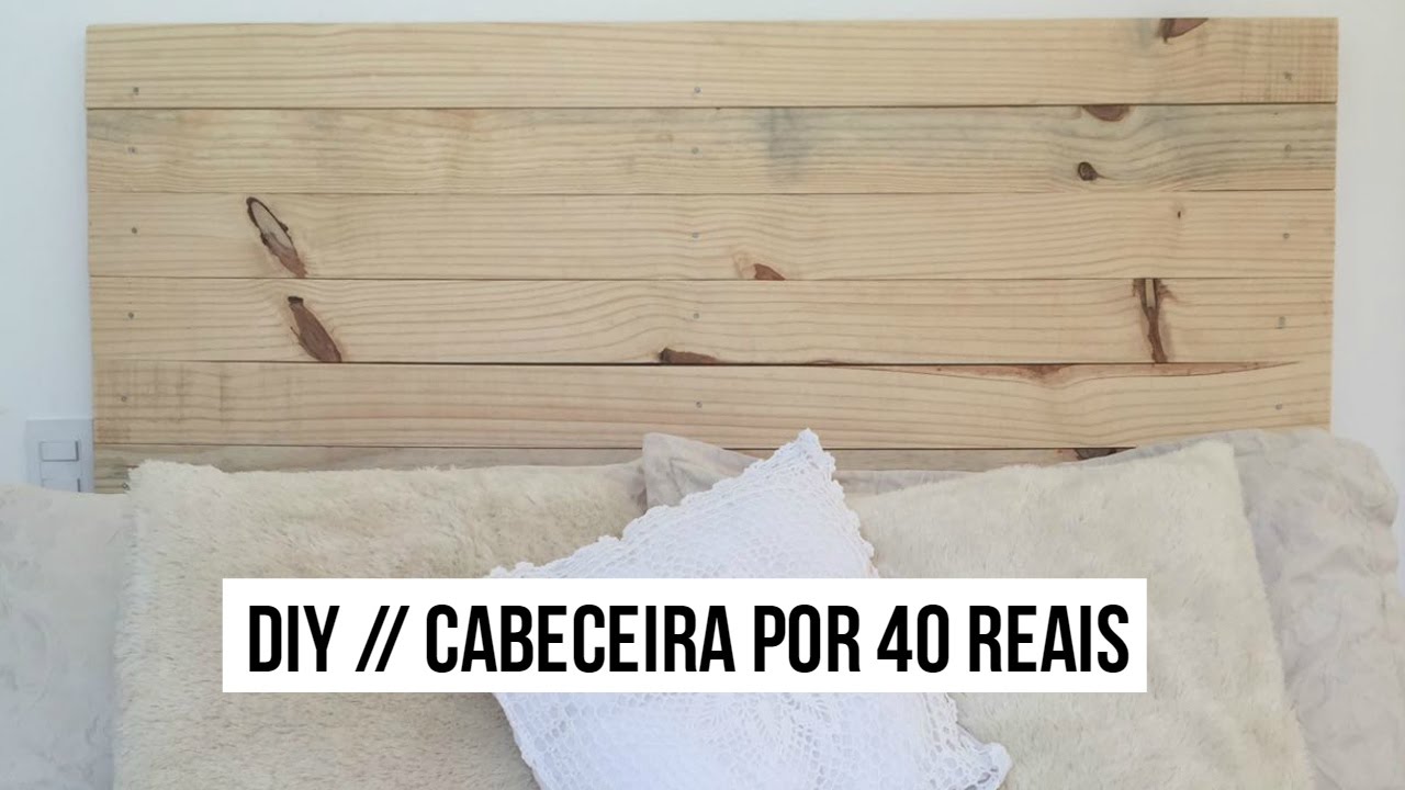DIY Cabeceira de madeira Por menos de 40 reais YouTube Artesanato Lisboa Feiras ~ DIY Cabeceira de madeira Por menos de 40 reais YouTube