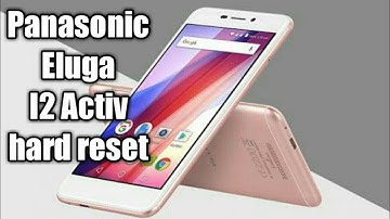 Panasonic Eluga i2 activ hard reset Eluga I2 active pattern unlock