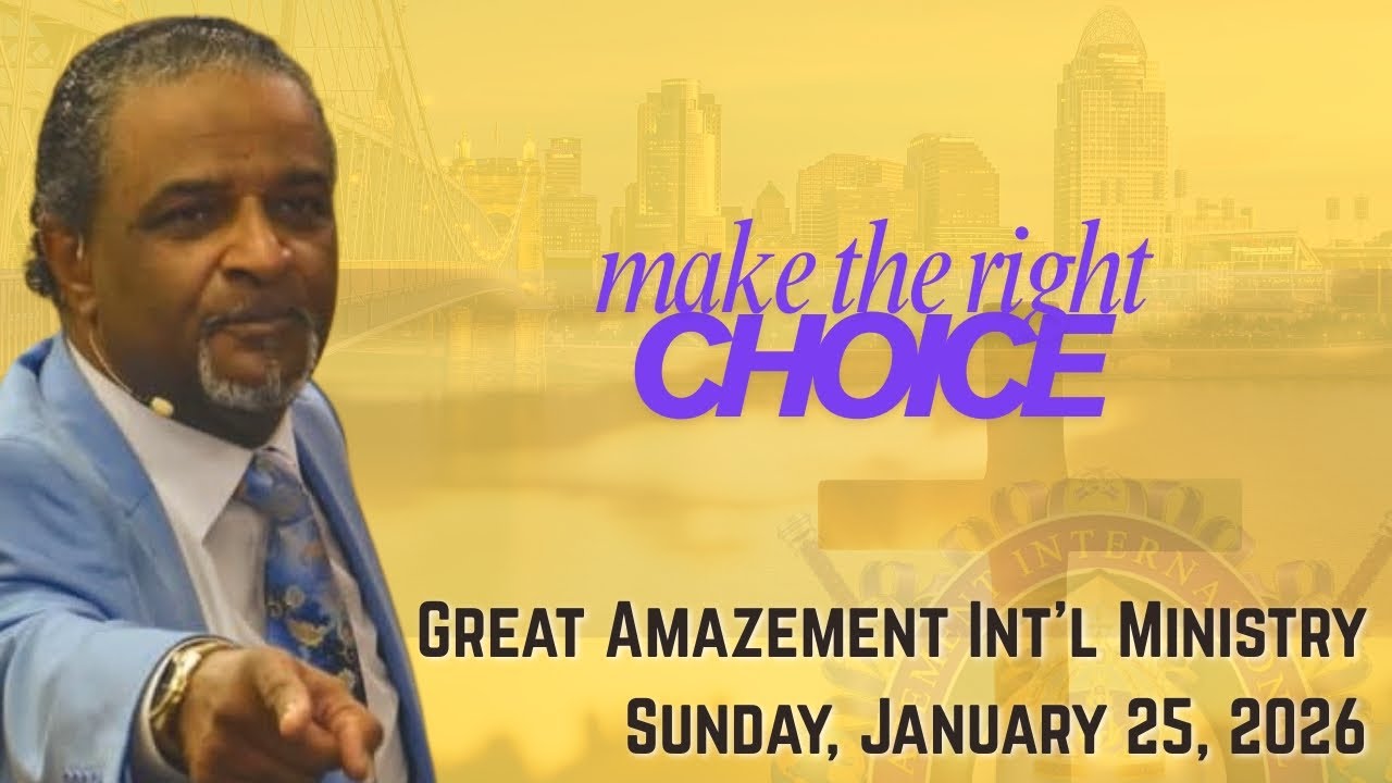 January 25, 2026 - "Make the Right Choice" (Sunday Morning Service)