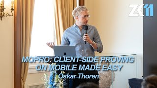 ZK11: Mopro: Client-Side Proving on Mobile Made Easy - Oskar Thoren