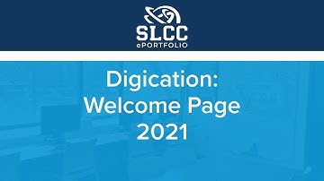 SLCC ePortfolio - Digication 2021 - Welcome Page