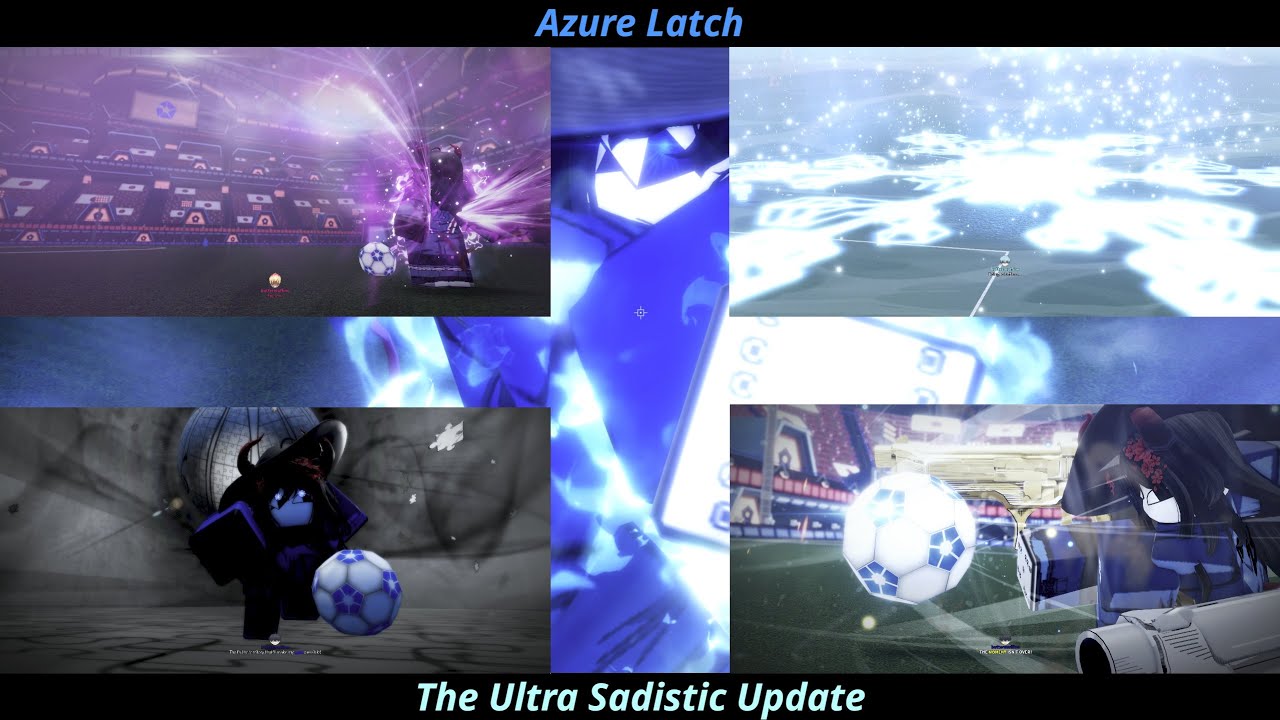 The Ultra Sadistic Update | Azure Latch