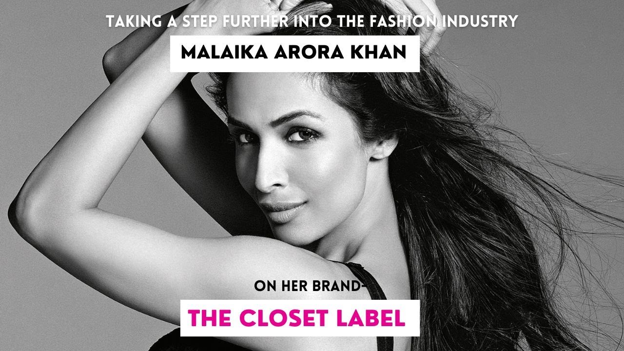 MALAIKA ARORA KHAN TALKS ABOUT HER BRAND | THE CLOSET LABEL