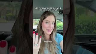 non physical things that make you more attractive