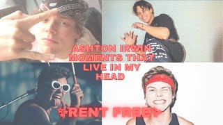 ashton irwin moments that live in my head rent free