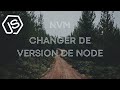 Changer facilement de version de node avec nvm