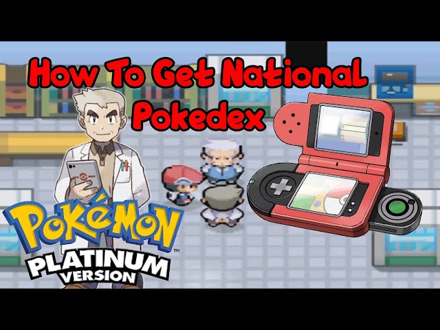 How To Get the National Pokédex in Pokémon Platinum - Guide Strats