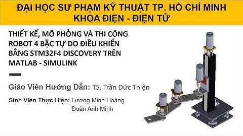 Thiết kế, mô phỏng, thi công và điều khiển cánh tay robot 4 bậc tự do