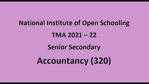 NIOS || SOLVED TMA 2021-22 || Senior Secondary Accountancy (320) ||