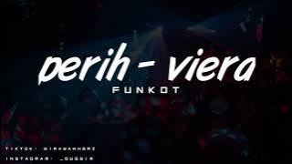 DJ PERIH - VIERA | FUNKOT REMIX