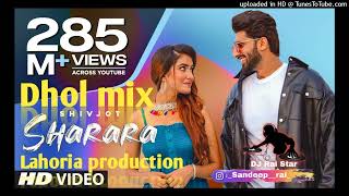 Sharara New Punjabi Song Ft Shivjot dhol Remix Lahoria Production