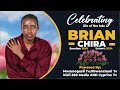 Celebrating the life of the brian chira