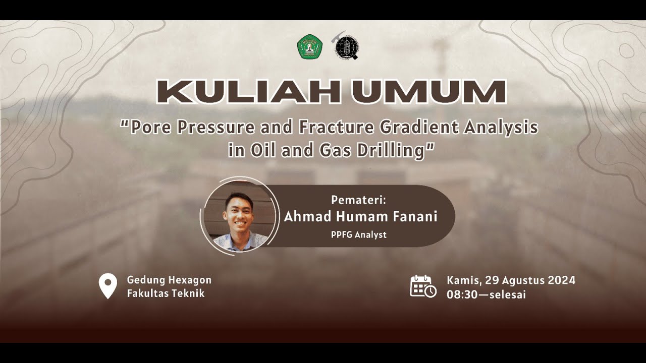[LIVE] KULIAH UMUM | PORE PRESSURE AND FRACTURE GRADIENT ANALYSIS IN ...