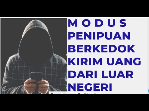 MODUS !!!!!!!!! HATI HATI PENIPUAN KIRIM UANG DARI LUAR NEGERI