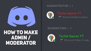 How to make Admin / Mod Discord | Make Someone Administrator or Moderator on Discord | Techie Gaurav
