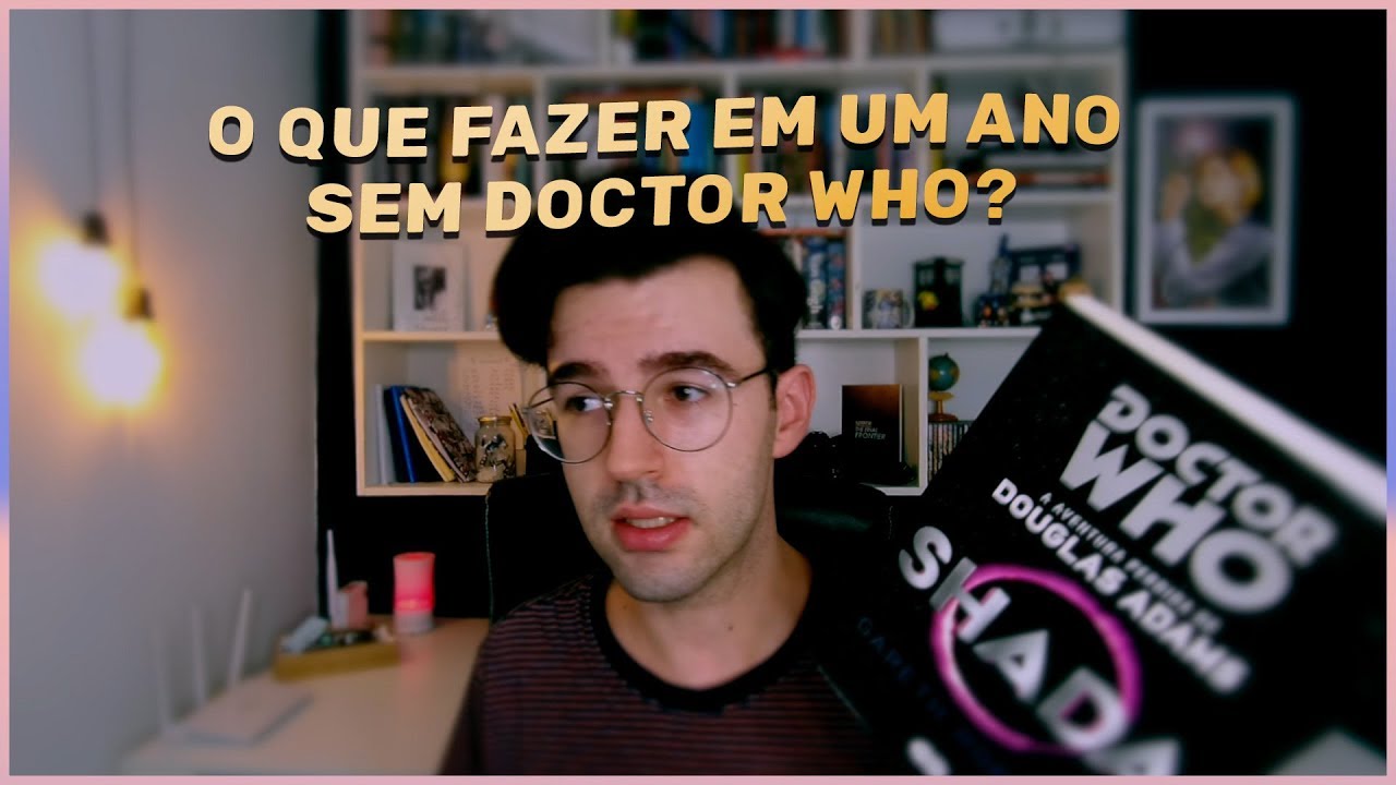 O QUE FAZER EM UM ANO SEM DOCTOR WHO?