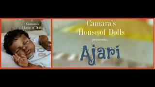 Camara's House of Doll's presents: Ajari