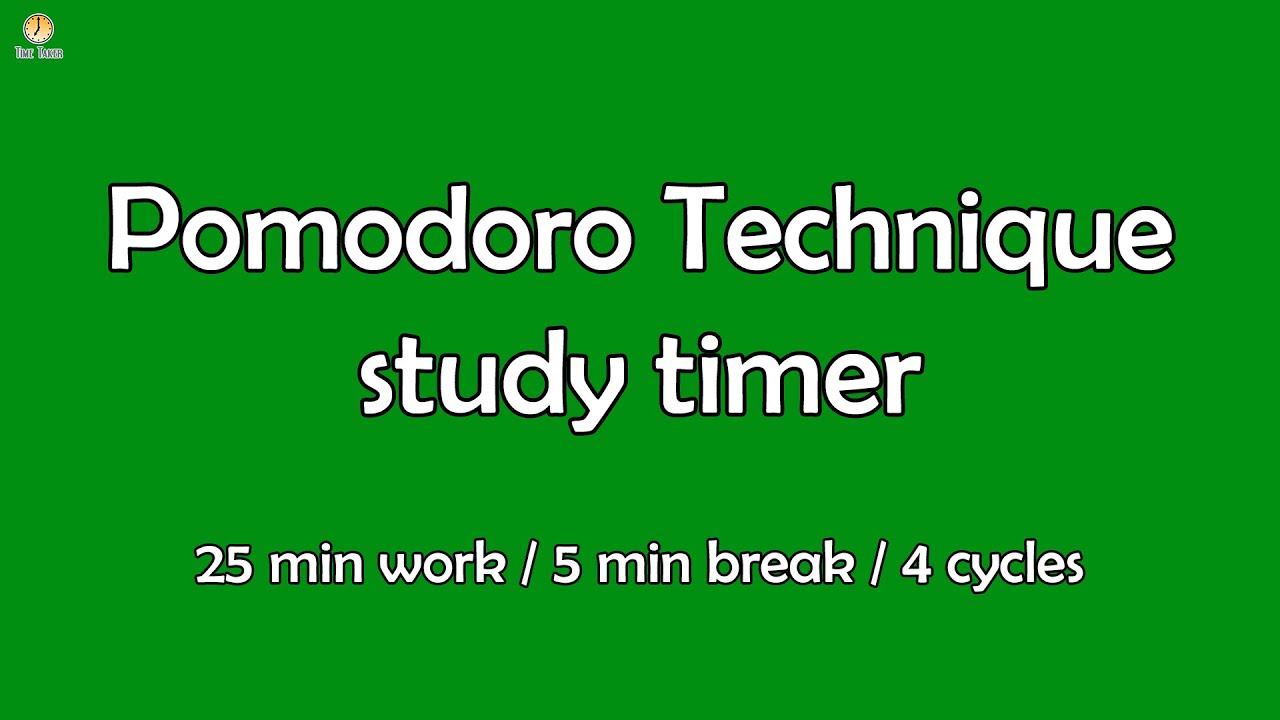 Pomodoro Technique Study Timer 25 Min Work 5 Min Break 4 Cycles Over 115 Min Youtube