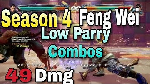 [Season 4] Feng Wei‘s New Low Parry Combos!😆
