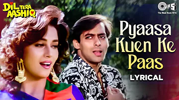 Pyaasa Kuen Ke Paas Aata Hai - Lyrical | Dil Tera Aashiq | Udit Narayan | 90's Hits