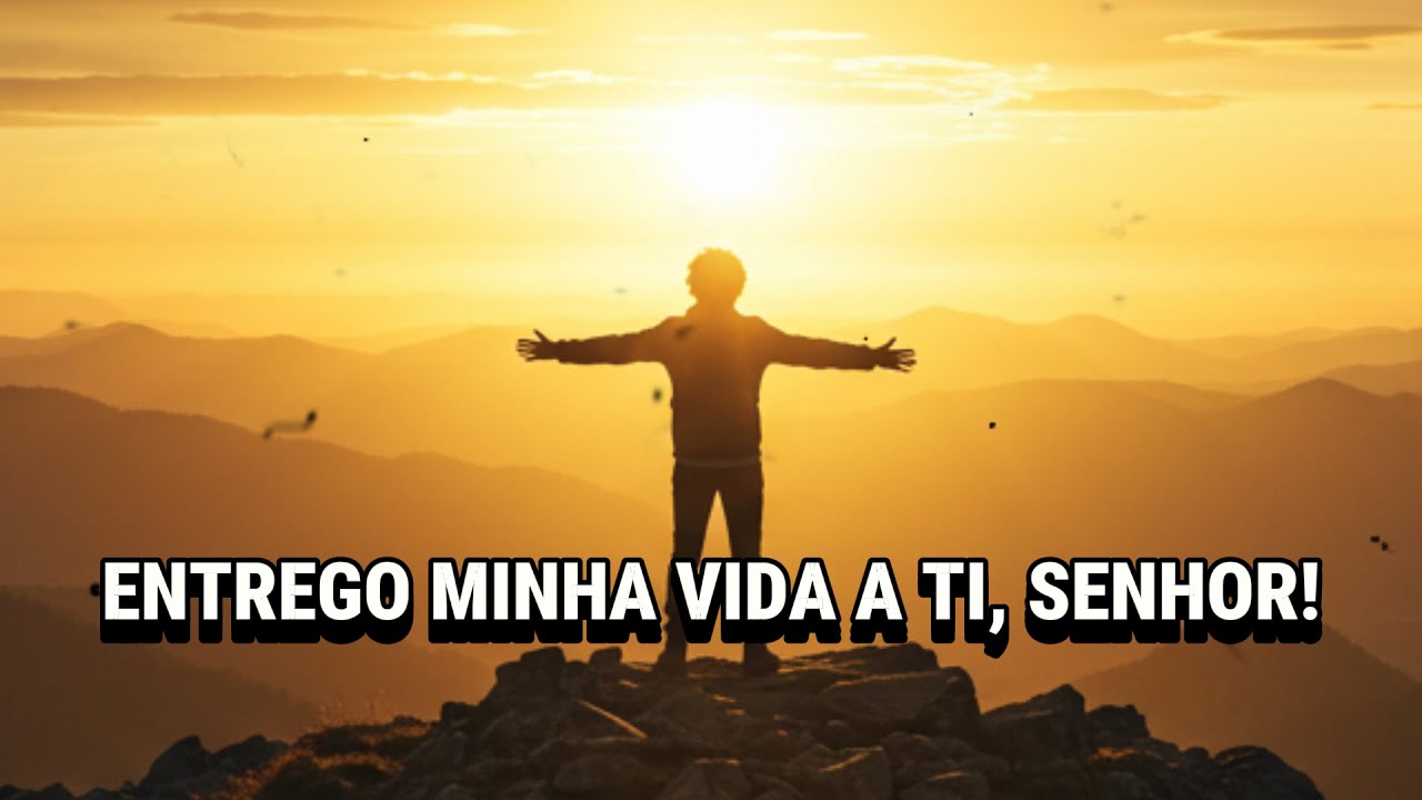 Um Louvor Que Vai Tocar Suas Feridas e Te Libertar - Entrego Minha Vida a Ti