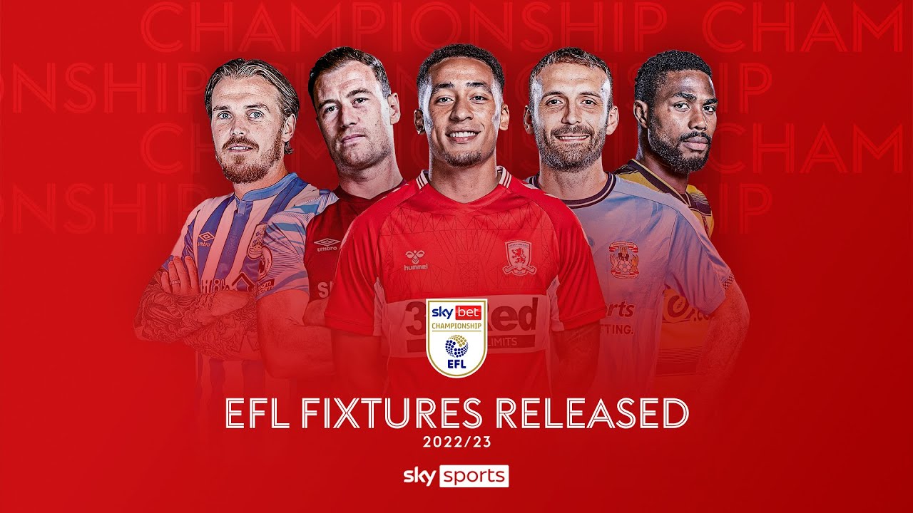 EFL Championship fixtures 2022/23 in full: the schedule of games for every  team