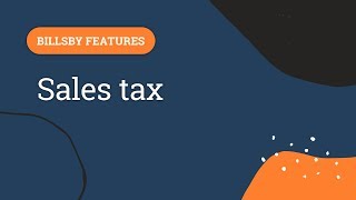 Billsby Features: Sales Tax