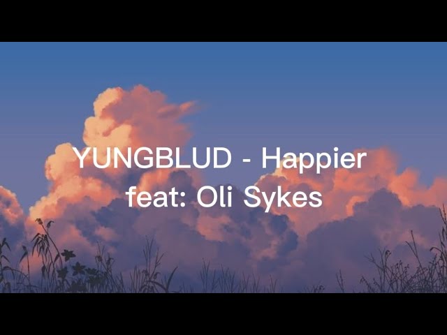 YUNGBLUD, Oli Sykes & Bring Me The Horizon - Happier