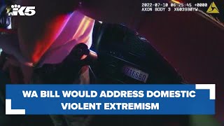WA lawmakers could pass nation's first approach to addressing domestic violent extremism